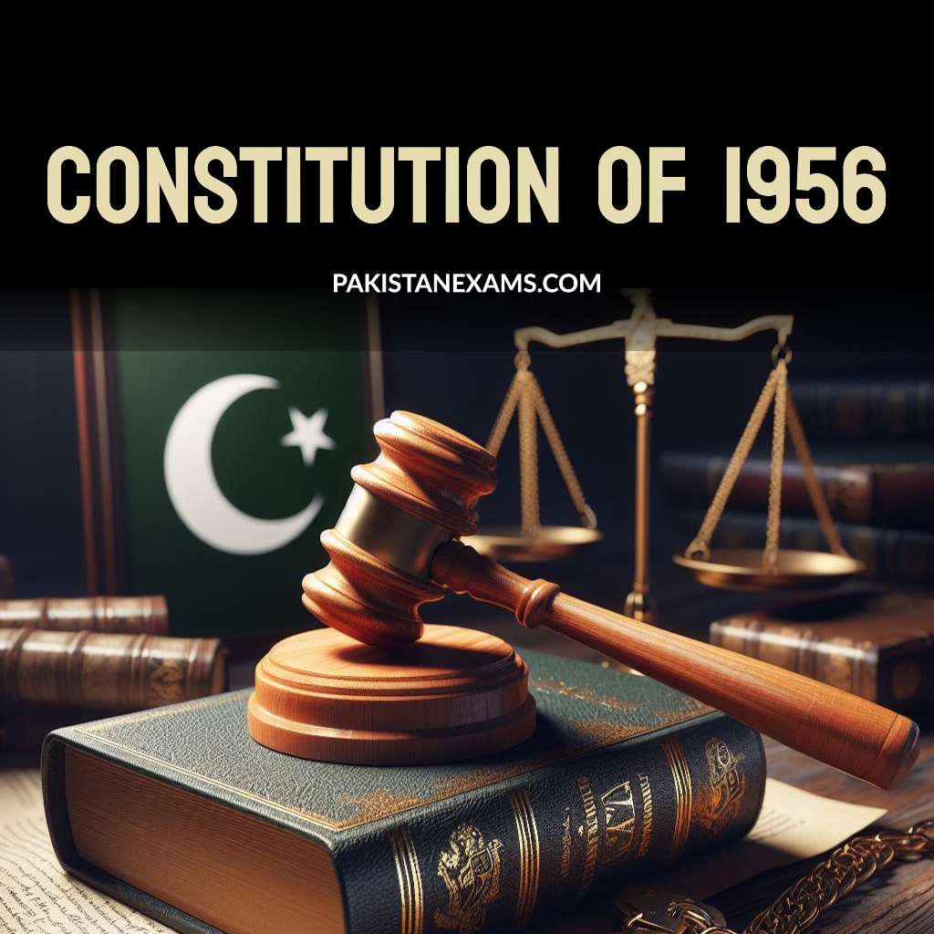 The Constitution of 1956 of Pakistan Pakistanexams.com