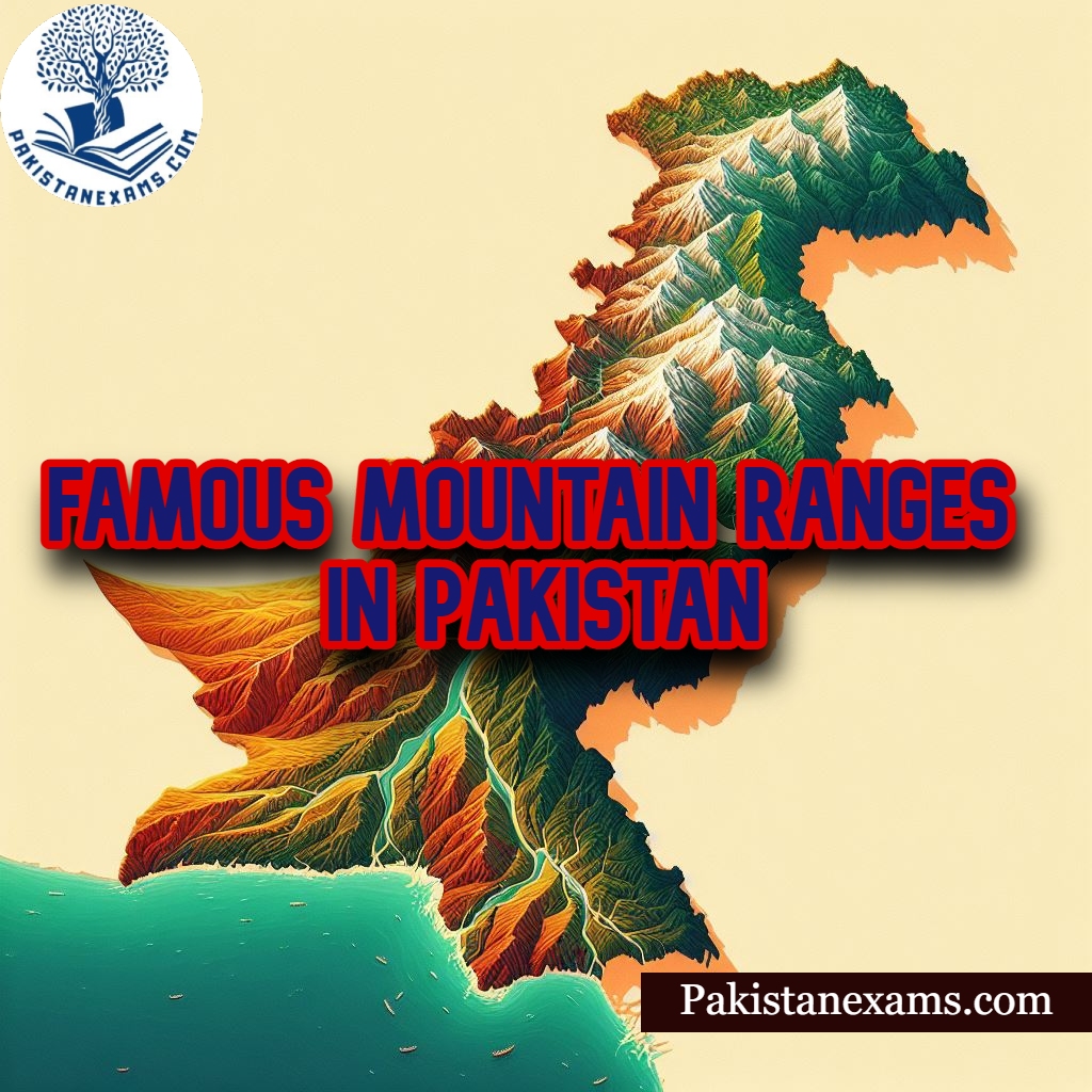 Pakistanexams.com Famous Mountain Ranges in Pakistan
