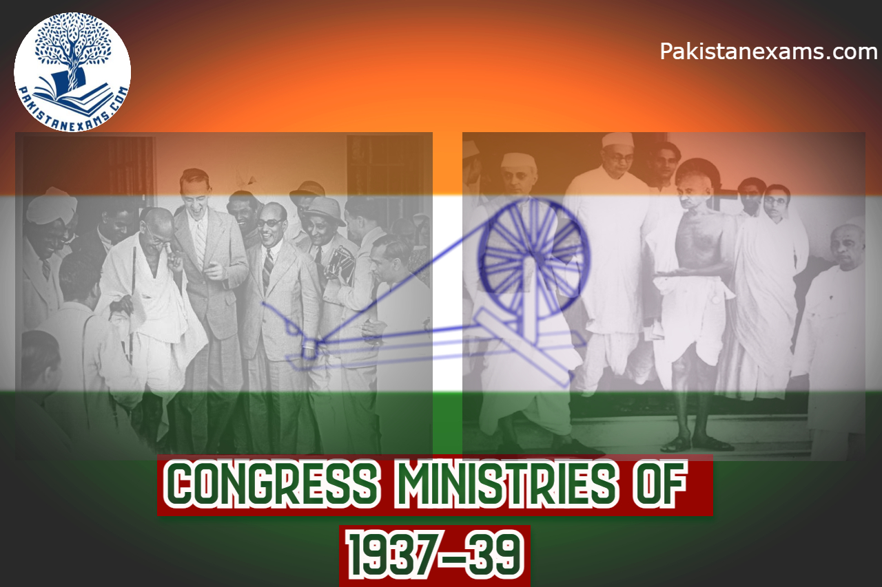 Pakistanexams.com Congress Ministries 1937-1939