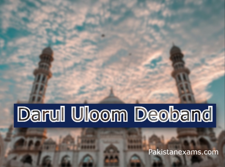 Dar ul Uloom Deoband Pakistanexams.com