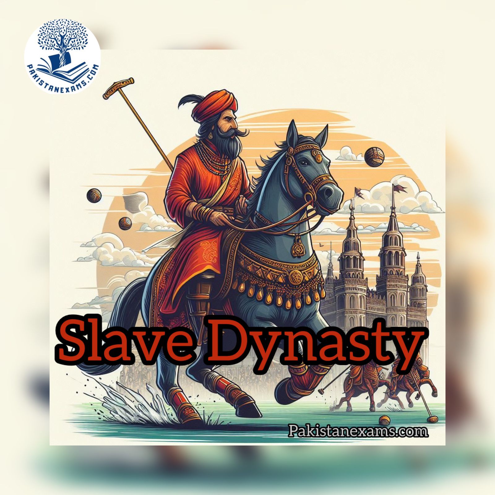 Slave Dynasty Pakistanexams.com