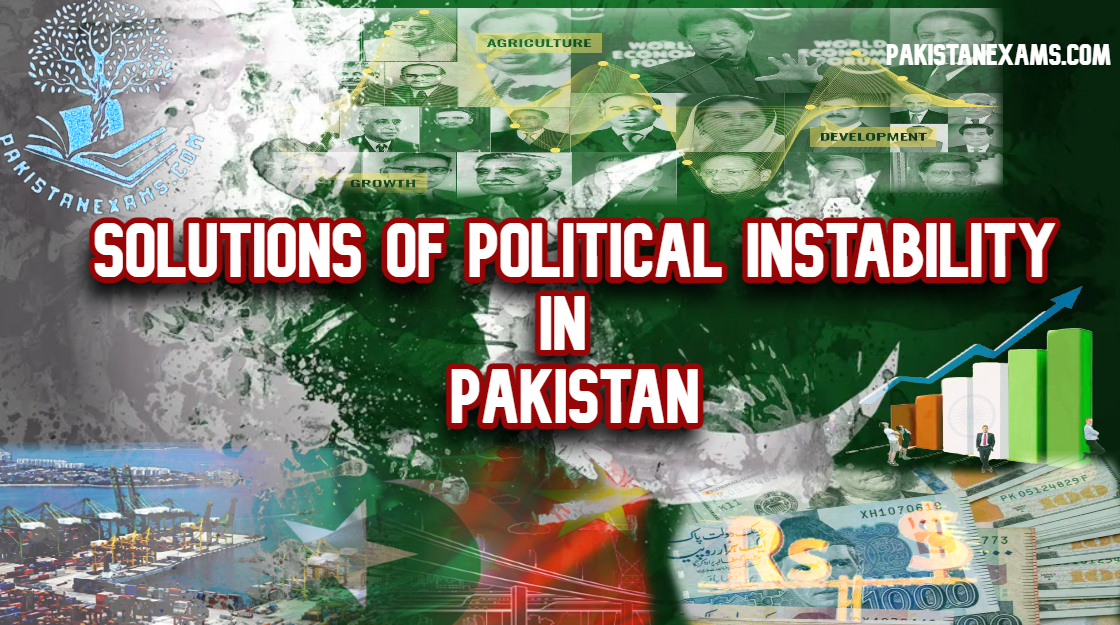 www.pakistanexams.com Solutions to Political Instability in Pakistan